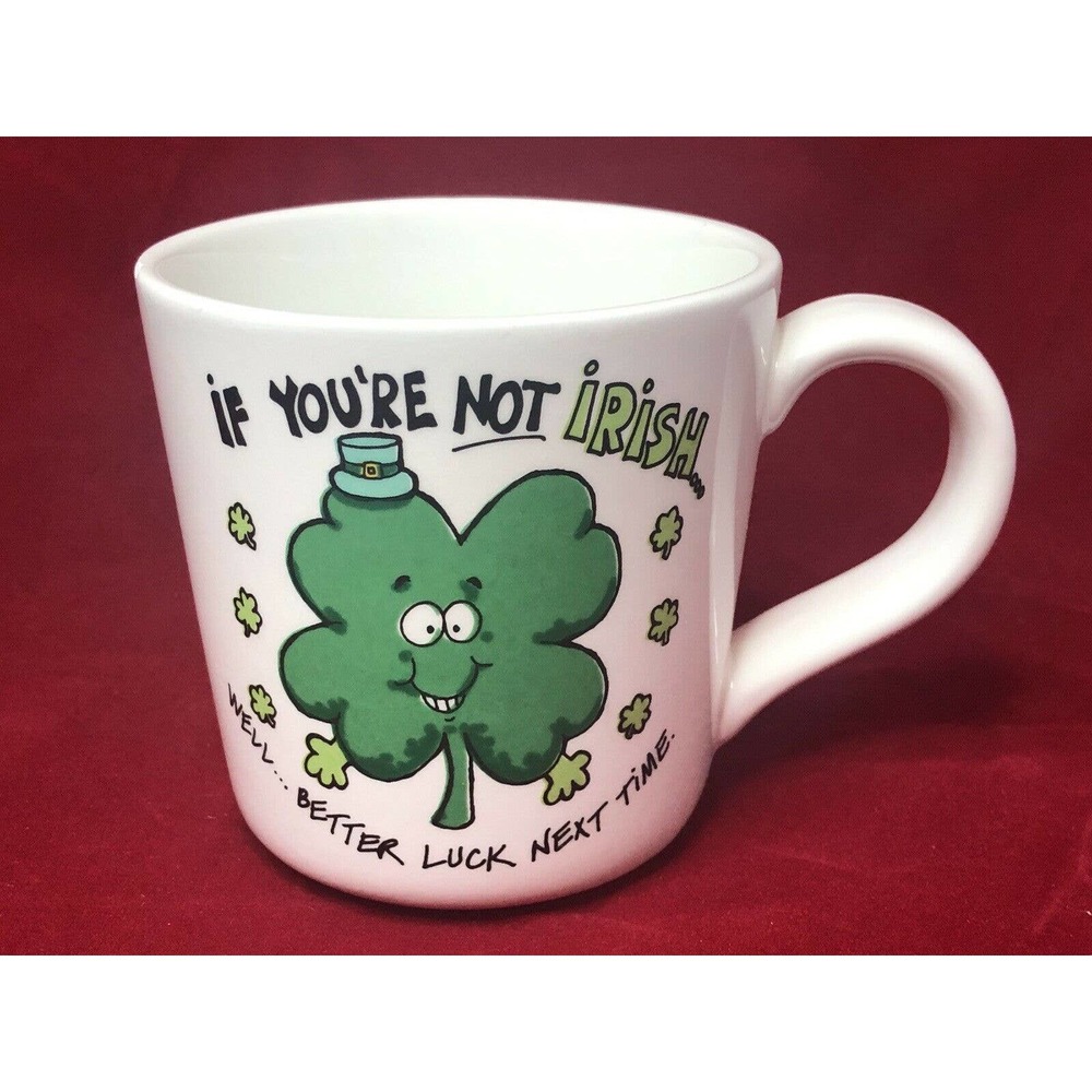 If You're Not Irish Shamrock Inside Mug